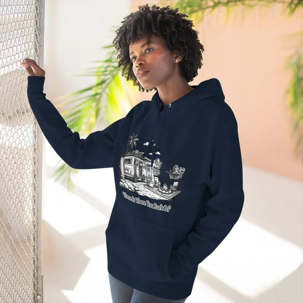 3409551250405985275_2048.jpeg Three-Panel Fleece Hoodie - "Home Is Where You Park It" Design Minimal-Line