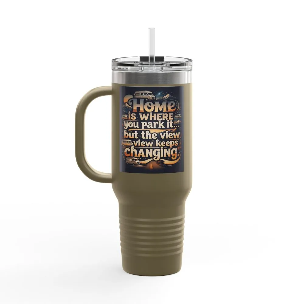 3429708028417817544_2048.jpeg Insulated Travel Mug — "Home Is Where You Park It -But The View keep Changing" RV Camper Design