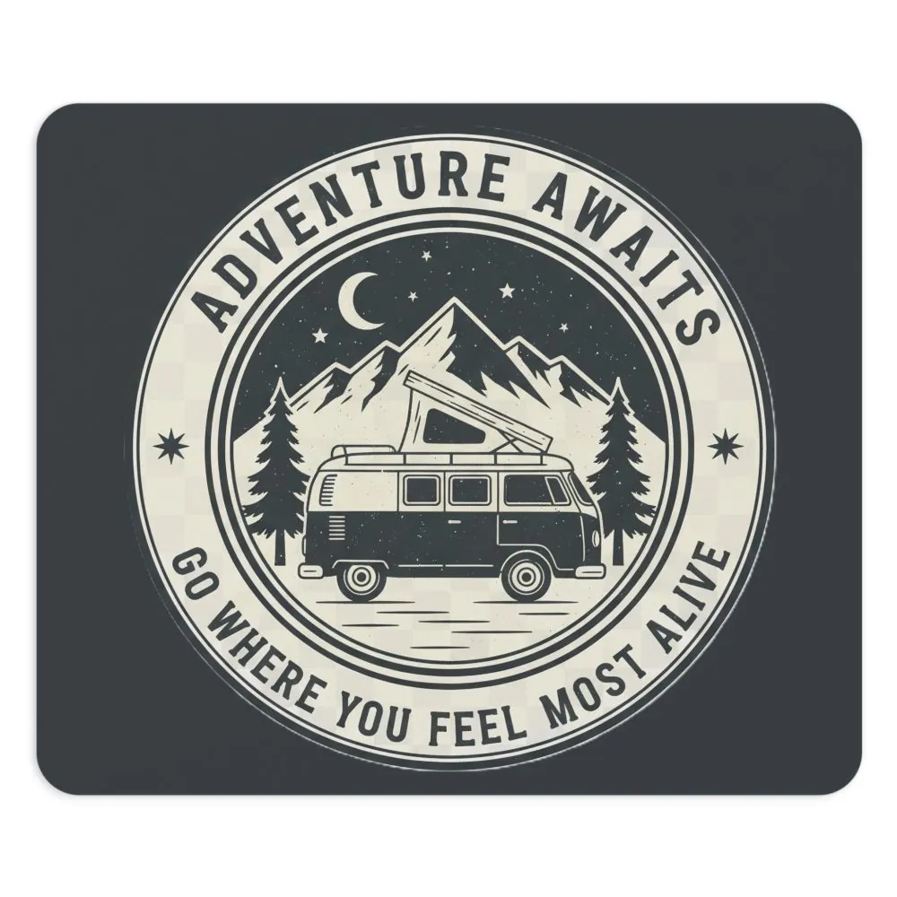 343247724035710527_2048.jpeg Mouse Pad — "Adventure Awaits-Go Where You Feel Most Alive" Desk Mat