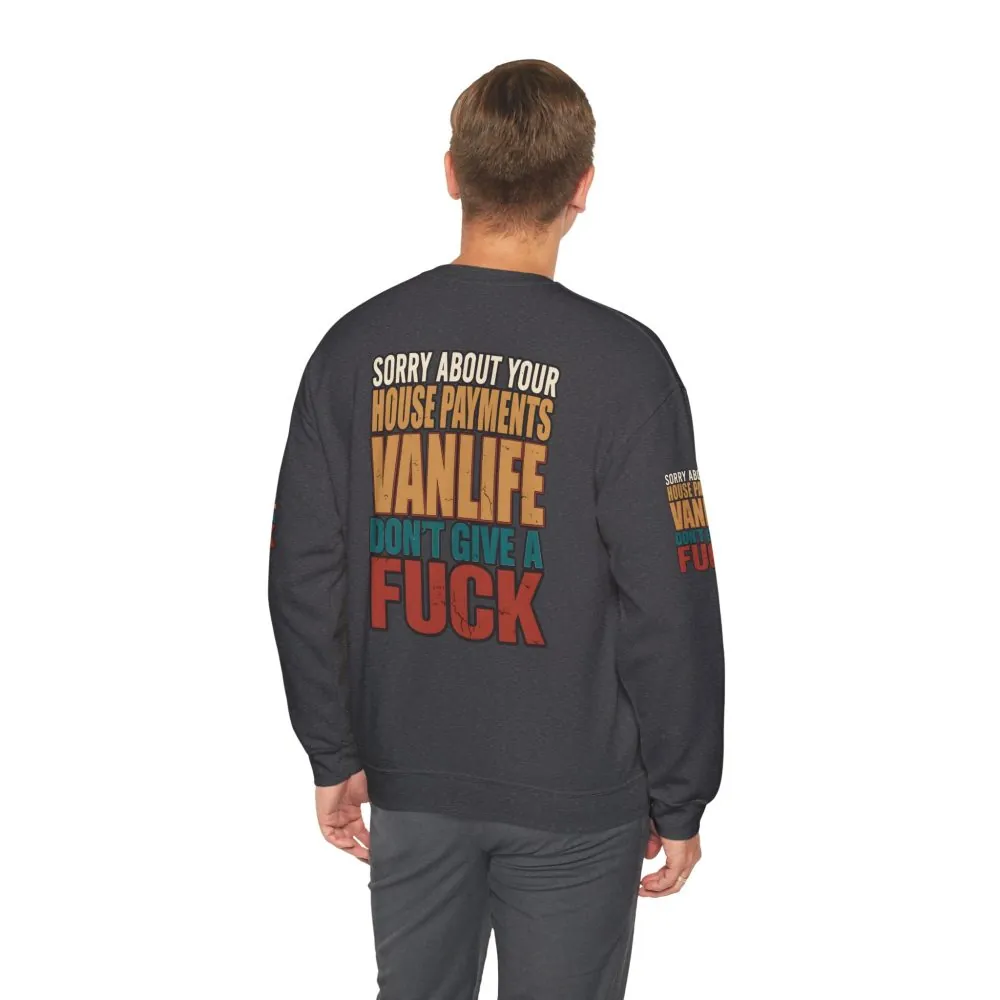 Unisex Heavy Blend™ Crewneck Sweatshirt — "Sorry About Your House Payments" Design F**K-Line