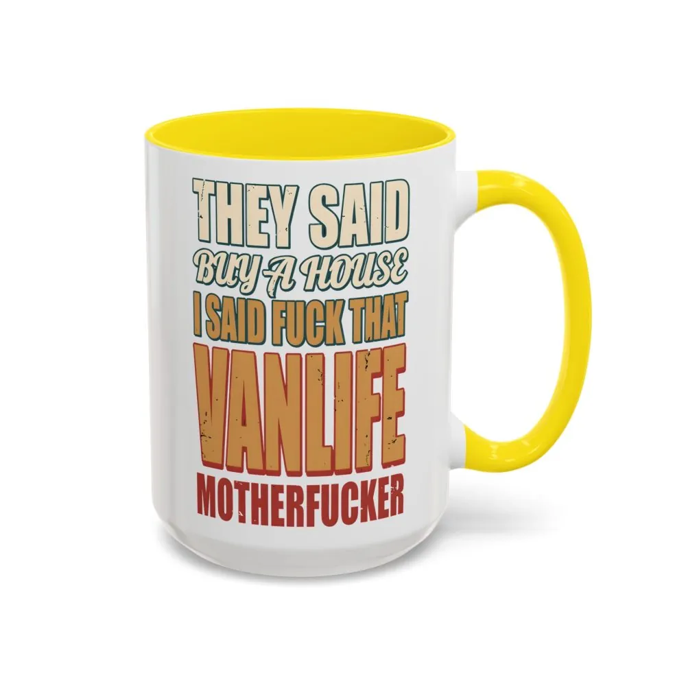 3549647032789283791_2048.jpeg Accent Coffee Mug (11, 15oz) — "They Said Buy A House" Design F**K-Line