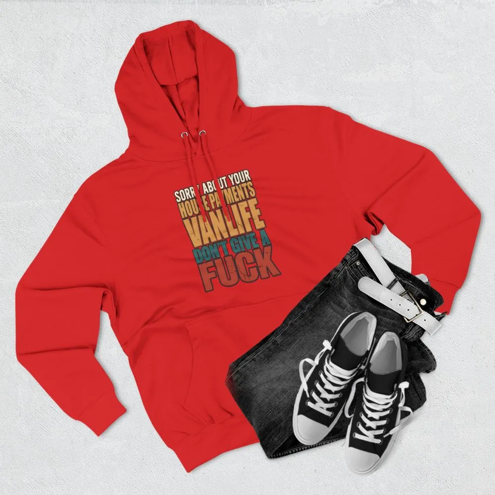 3571556011963187523_2048.jpeg Three-Panel Fleece Hoodie - "Sorry About Your House Payments" Design F**K-Line