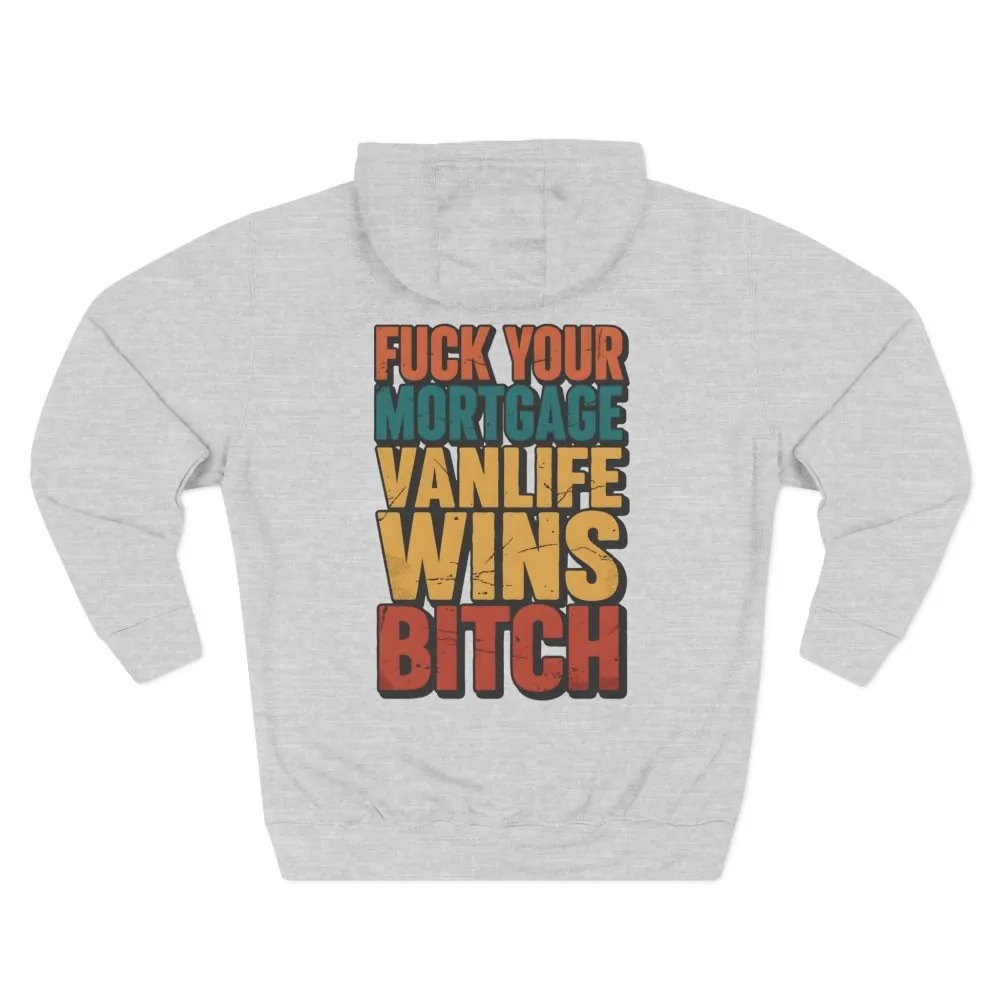 Three-Panel Fleece Hoodie - "Fuck Your Mortgage" Design F**K-Line