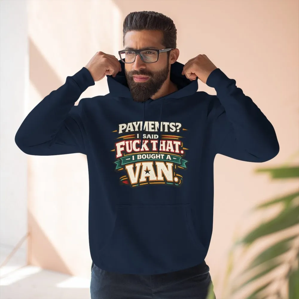 Three-Panel Fleece Hoodie - "Payments?I Said" Design F**K-Line