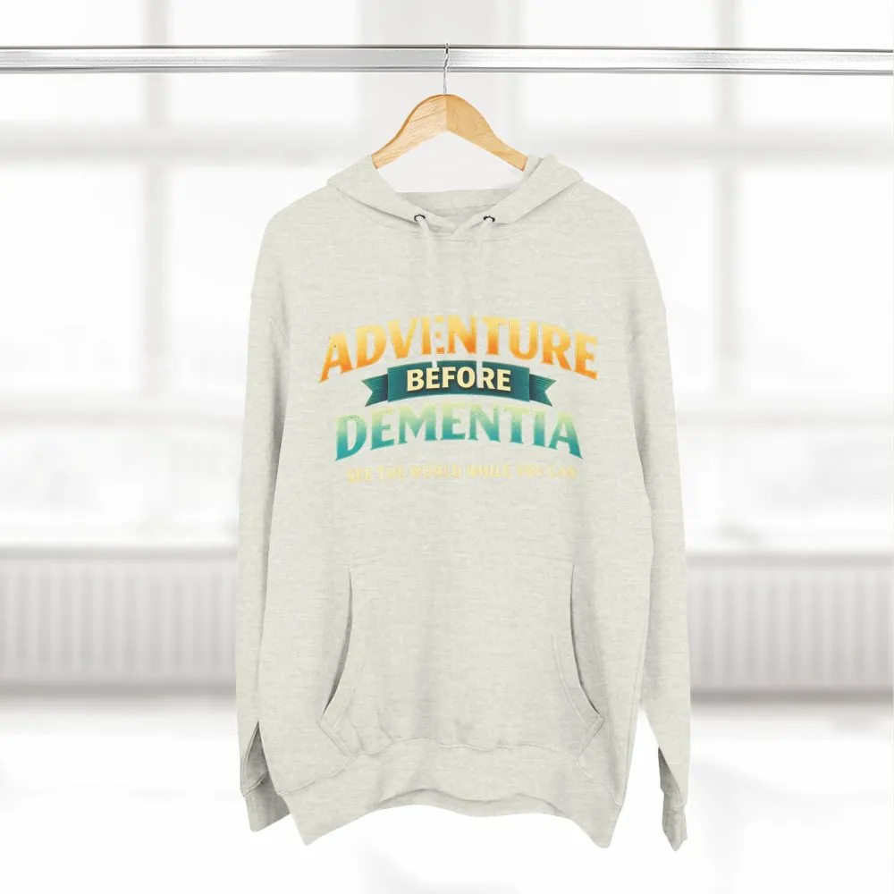 Three-Panel Fleece Hoodie - "Adventure Before Dementia" Design Scenic-Line