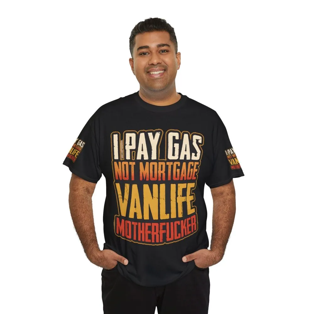 Unisex Heavy Cotton Tee — "I Pay Gas Not Mortgage" Design F**K-Line