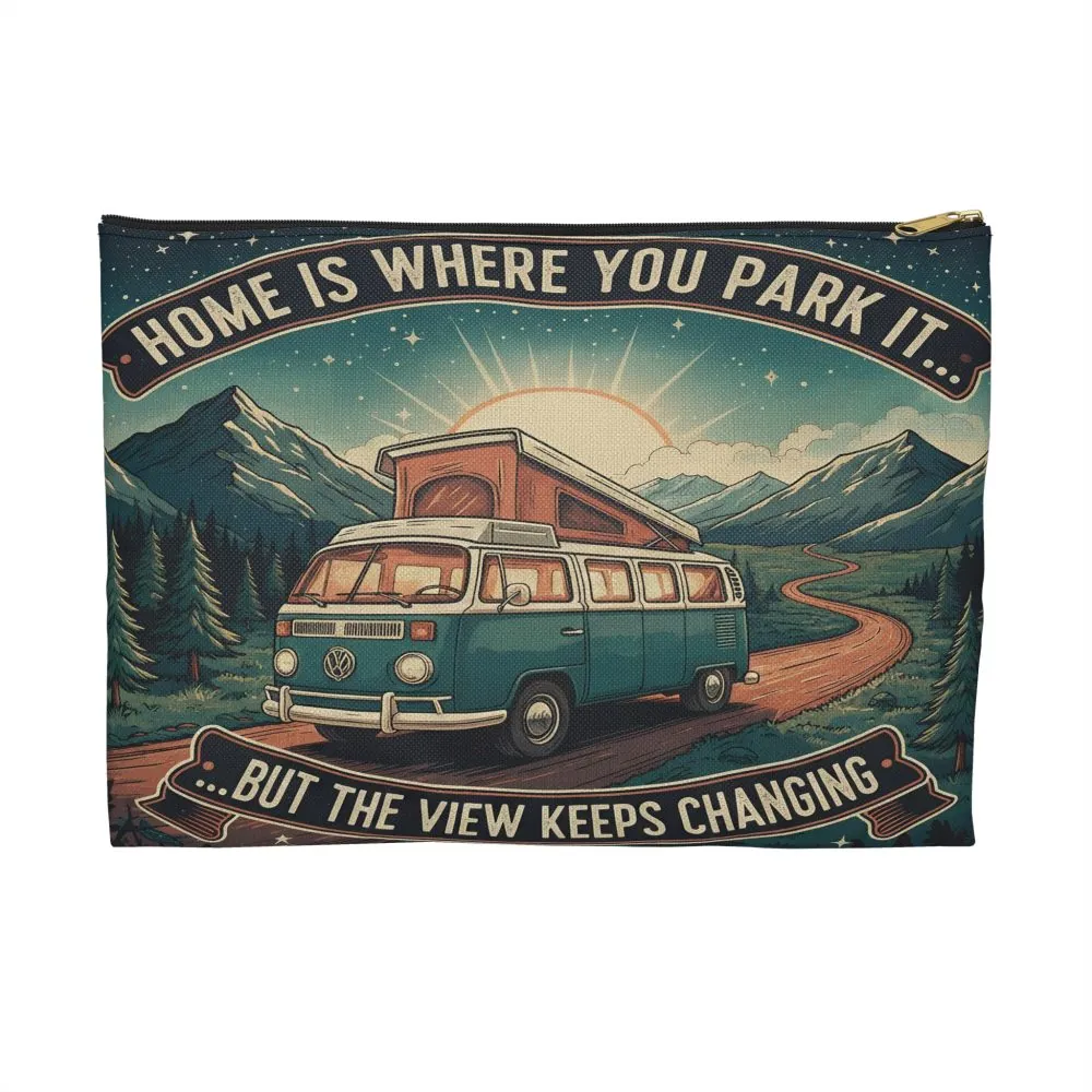 3664975883041417286_2048.jpeg Accessory Pouch — "Home Is Where You Park It- But The View Keeps Changing" Camper Zip Pouch