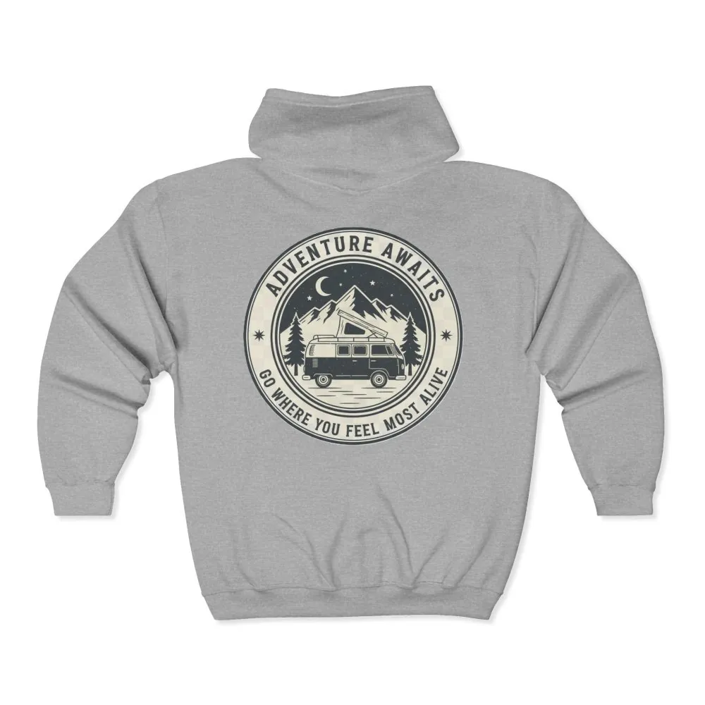 Zip Hoodie — "Adventure Awaits-Go Where You Feel Most Alive" (Front + Back Printed) Camper Van Adventure Zip-Up