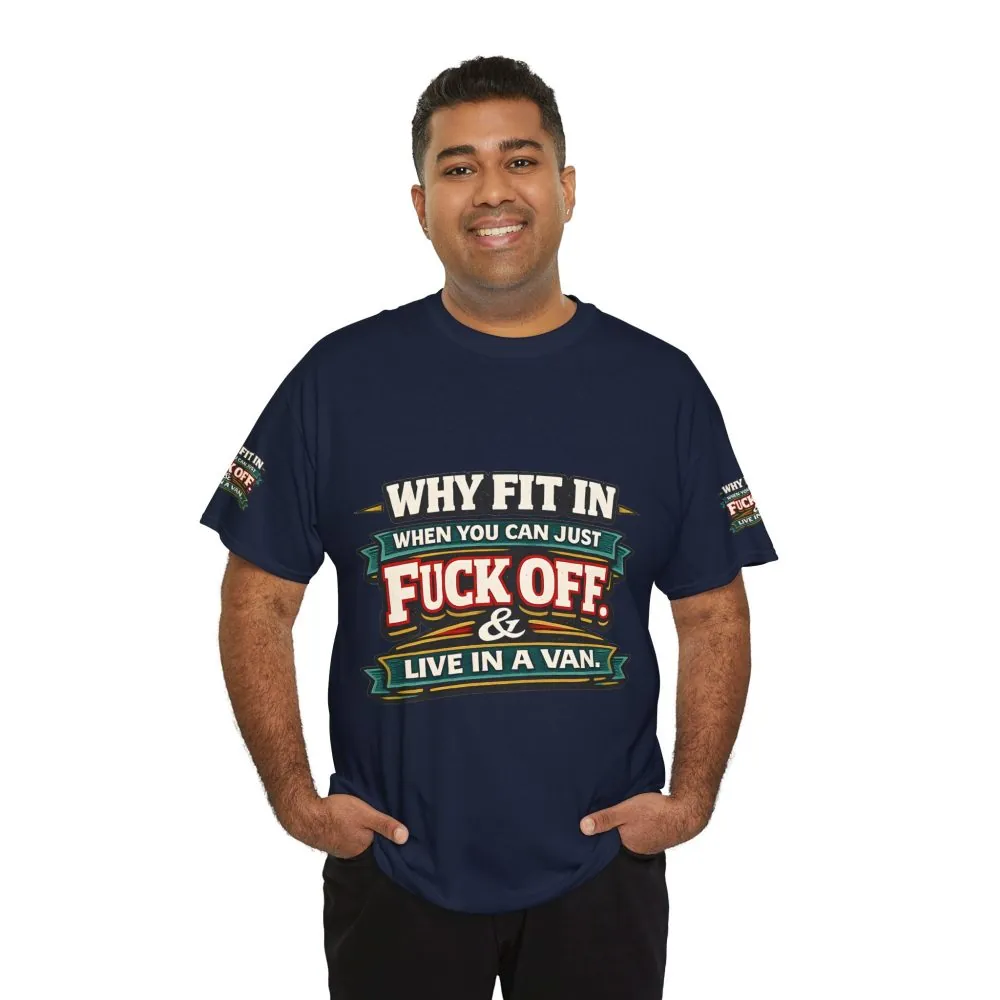 3768214598407783616_2048.jpeg Unisex Heavy Cotton Tee — "Why Fit In" Design F**K-Line
