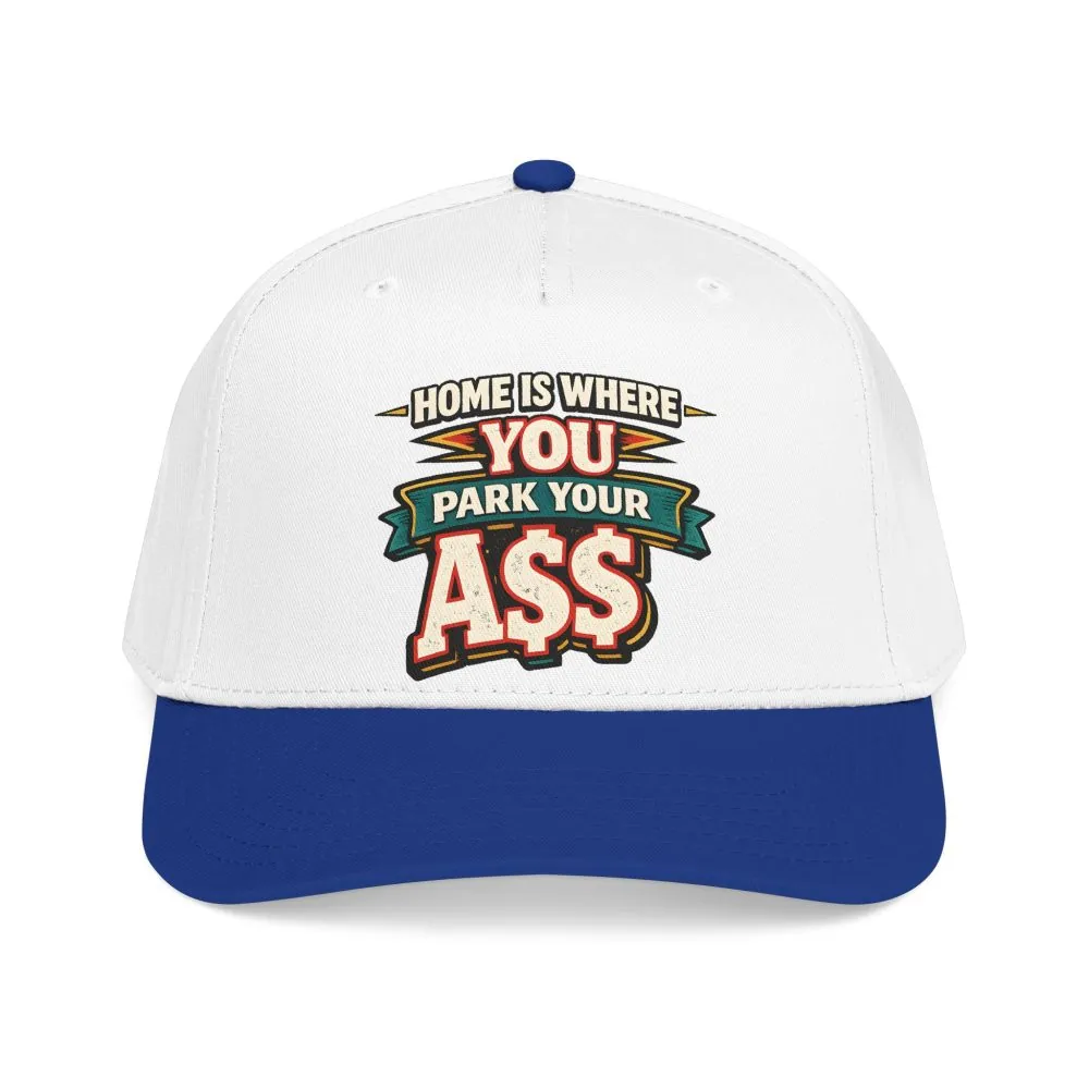 3806850275289496025_2048.jpeg Baseball Cap - "Home Is Where You Park Your Ass" Design F**K-Line