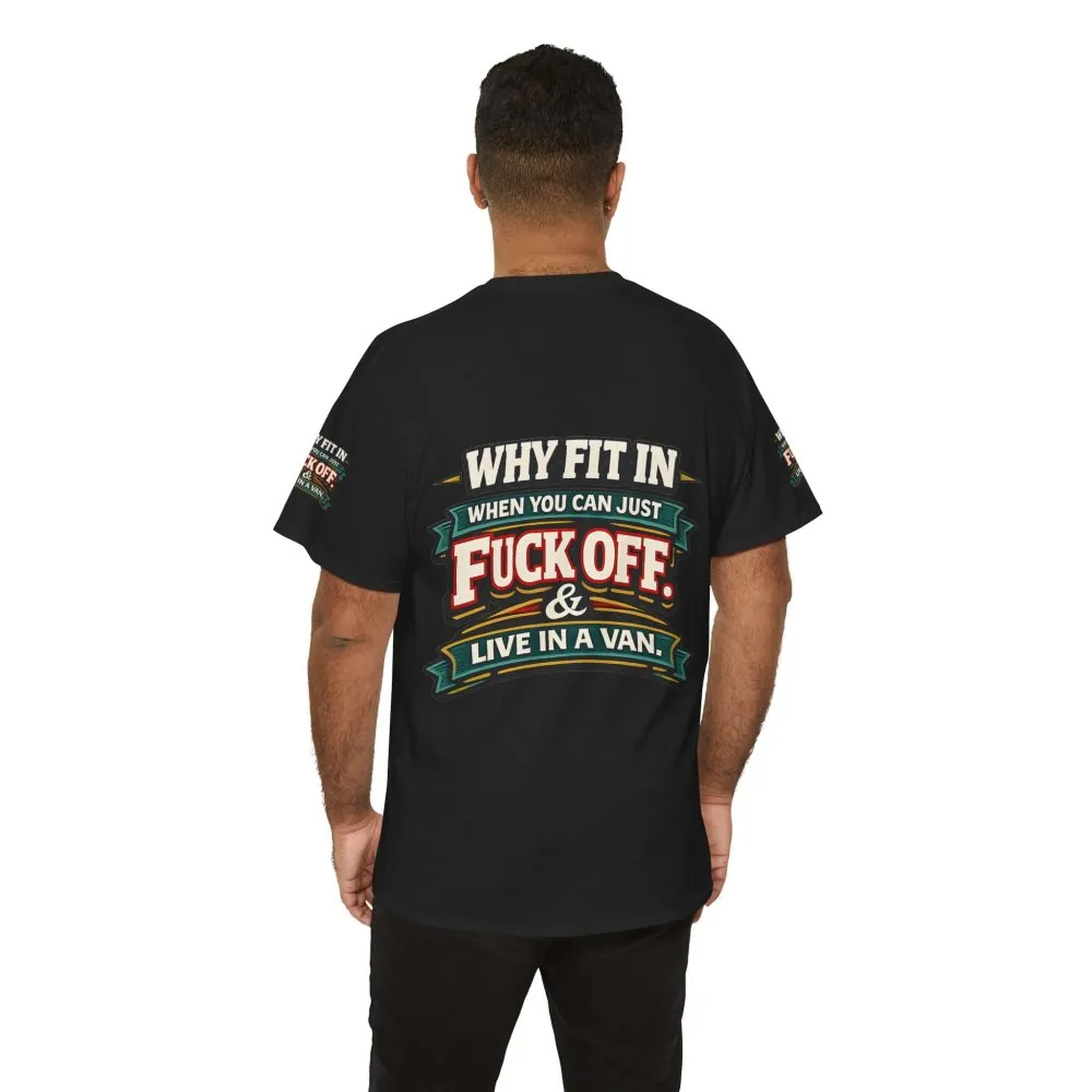 381624127385295838_2048.jpeg Unisex Heavy Cotton Tee — "Why Fit In" Design F**K-Line
