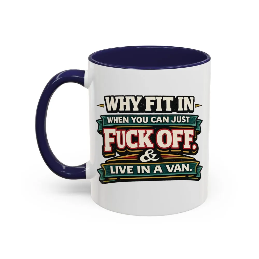 Accent Coffee Mug (11, 15oz) — "Why Fit In" Design F**K-Line