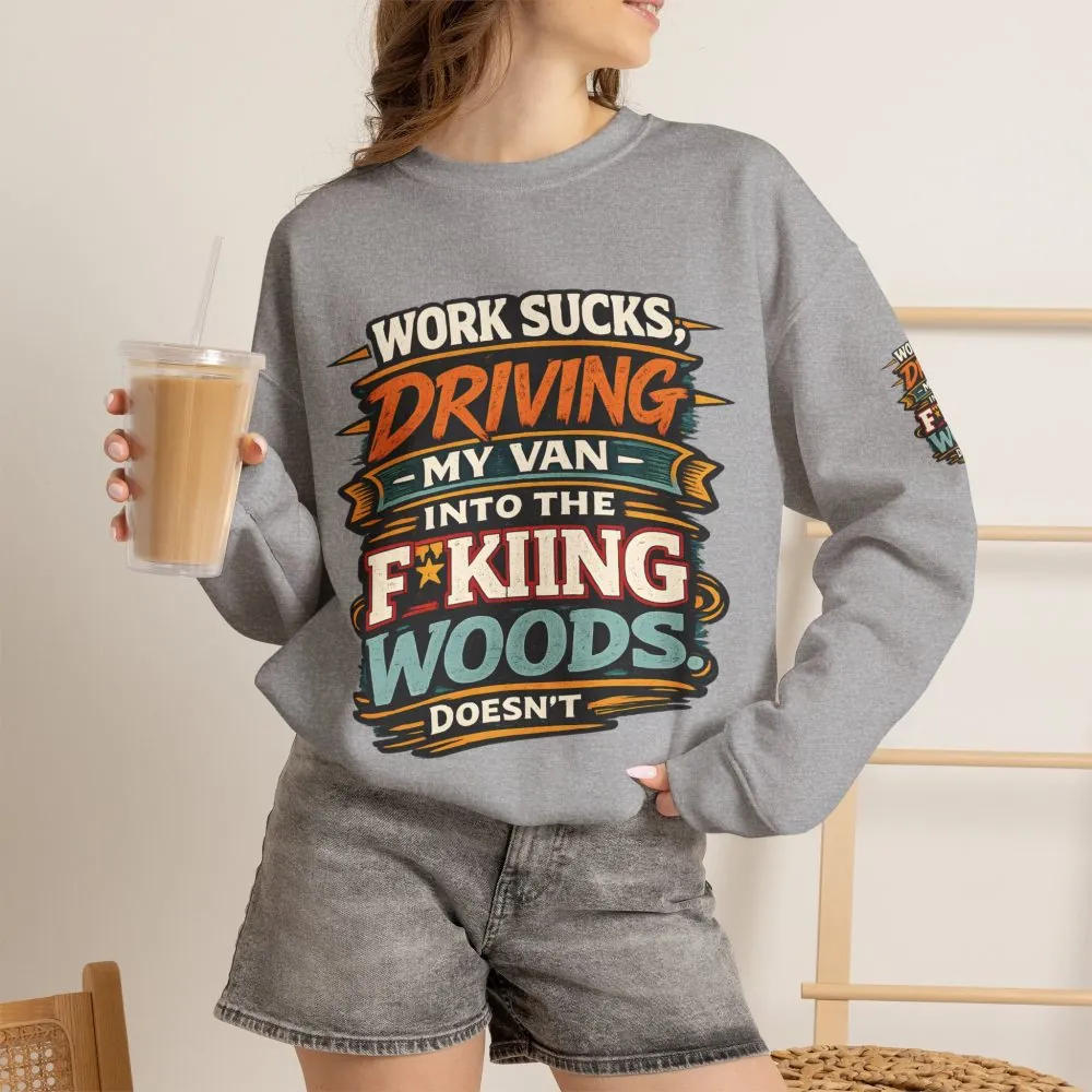 382842566450414504_2048.jpeg Unisex Heavy Blend™ Crewneck Sweatshirt — "Work Sucks" Design F**K-Line