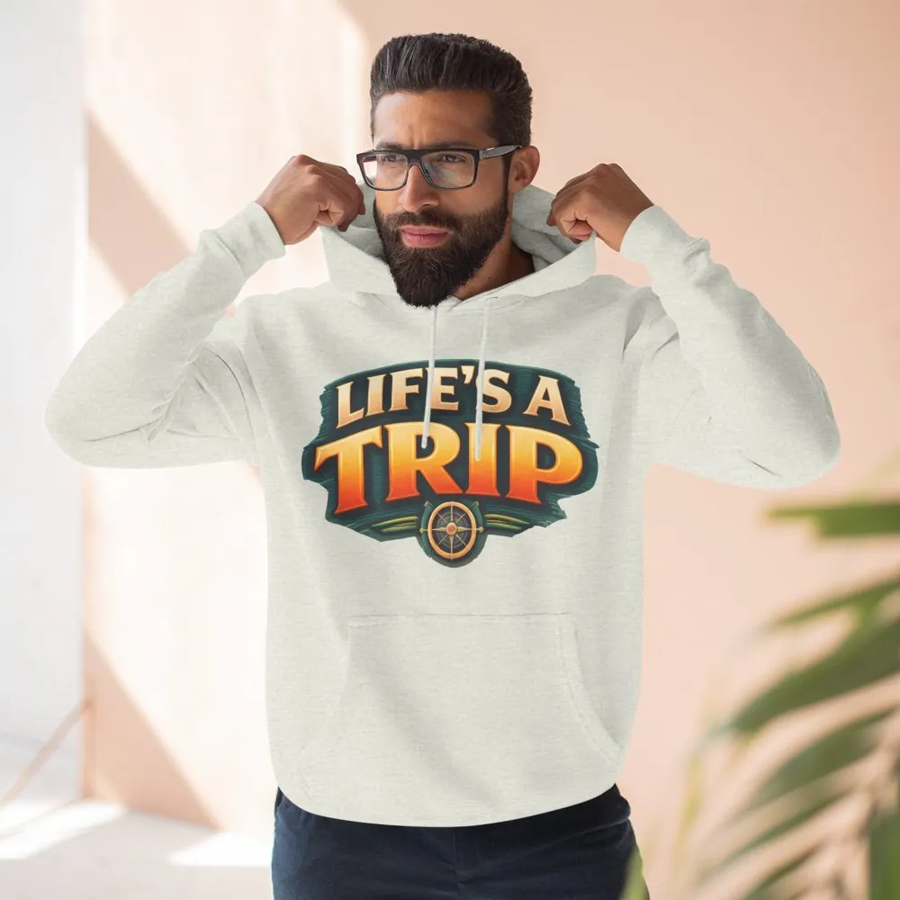 Three-Panel Fleece Hoodie - "Life s A Trip" Design Scenic-Line