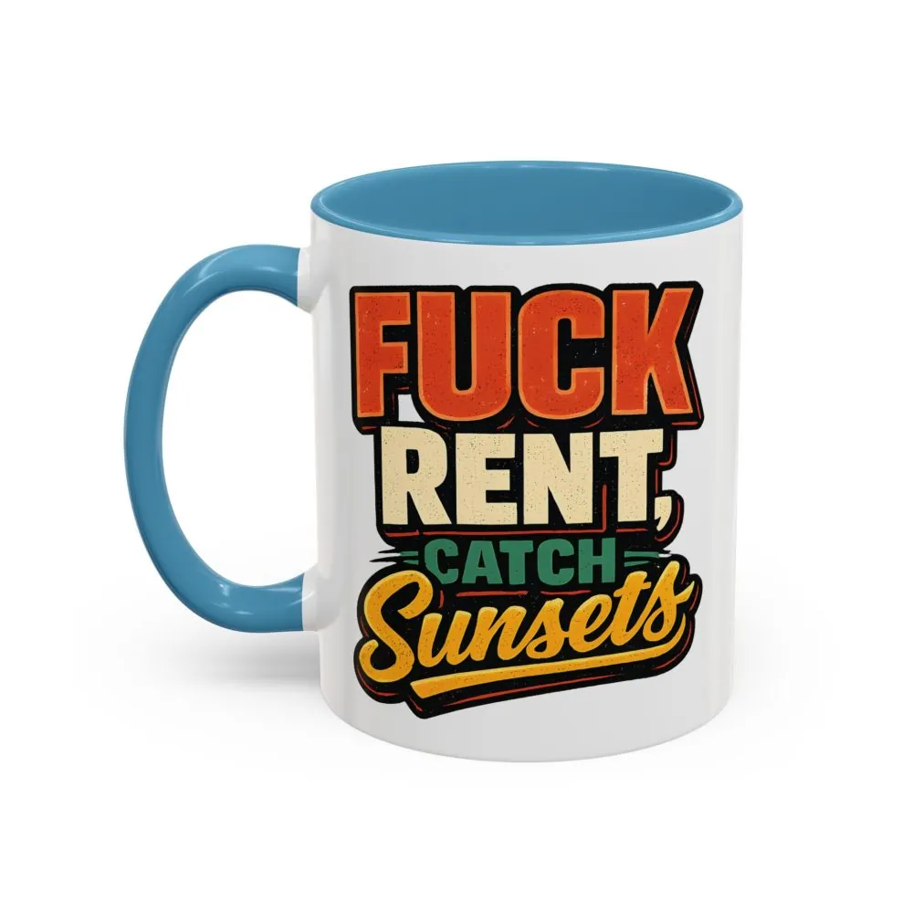 384860116394810875_2048.jpeg Accent Coffee Mug (11, 15oz) — "Fuck Rent Catch Sunsets" Design F**K-Line