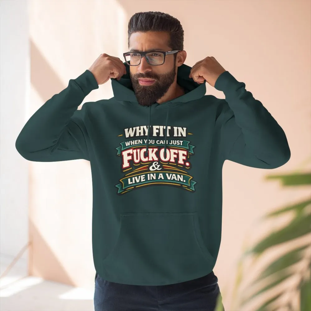 3960506992856088812_2048.jpeg Three-Panel Fleece Hoodie - "Why Fit In" Design F**K-Line