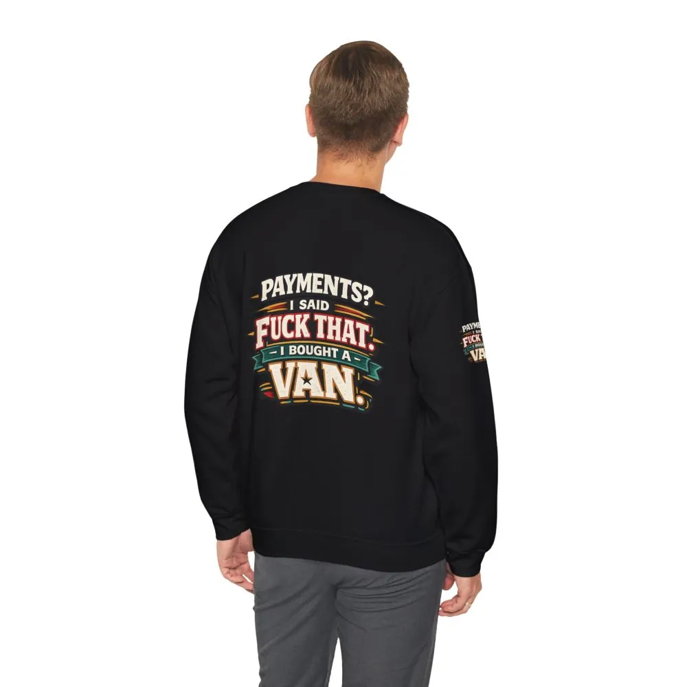 Unisex Heavy Blend™ Crewneck Sweatshirt — "Payments?I Said" Design F**K-Line