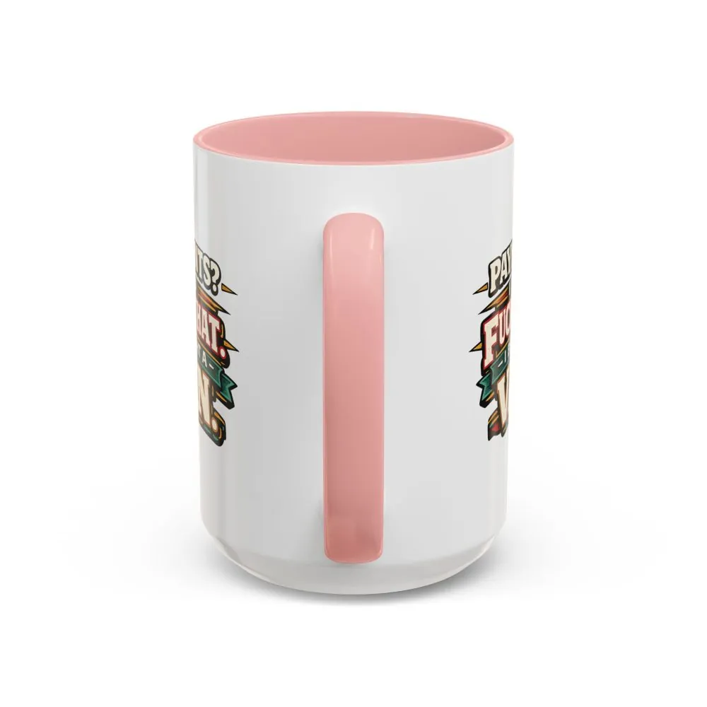 4028648412146643093_2048.jpeg Accent Coffee Mug (11, 15oz) — "Payments?I Said" Design F**K-Line