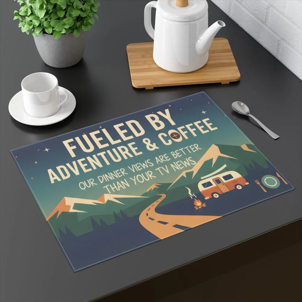 Vanlife Placemat — “Fueled by Adventure & Coffee” Camping Dinner Table Mat