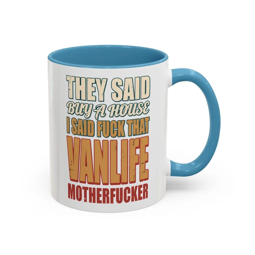4060799608997580627_2048.jpeg Accent Coffee Mug (11, 15oz) — "They Said Buy A House" Design F**K-Line