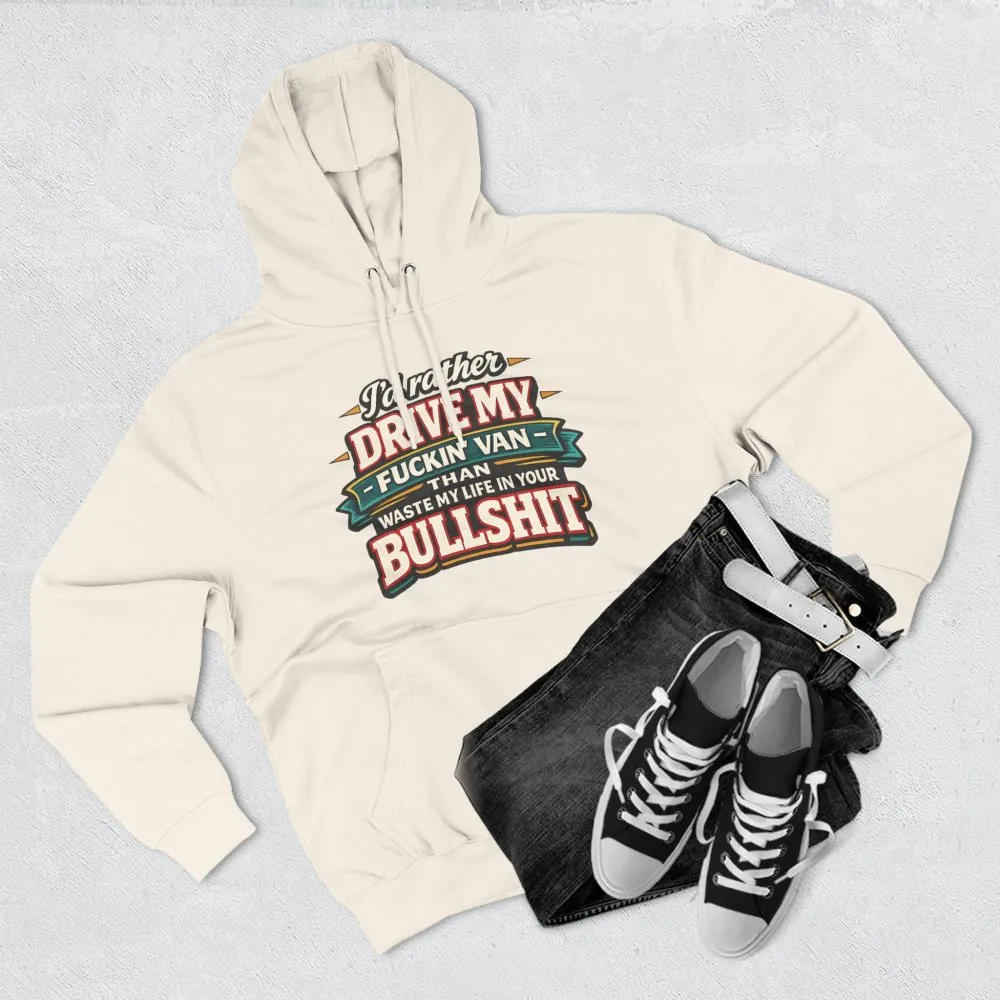 4106318972370520918_2048.jpeg Three-Panel Fleece Hoodie - "I´d Rather Drive My Fucking Van" Design F**K-Line