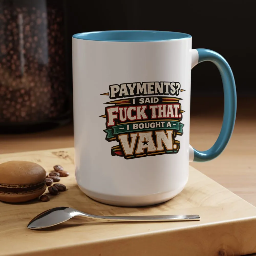 4119455393504068221_2048.jpeg Accent Coffee Mug (11, 15oz) — "Payments?I Said" Design F**K-Line