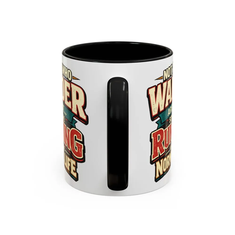 4133937842586558187_2048.jpeg Accent Coffee Mug (11, 15oz) — "Not All Who Wander Are Lost" Design F**K-Line