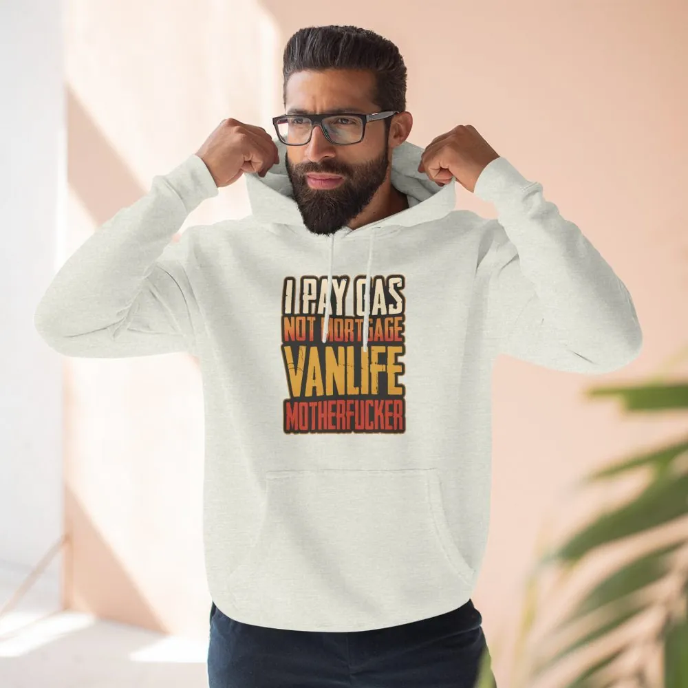 Three-Panel Fleece Hoodie - "I Pay Gas Not Mortgage" Design F**K-Line