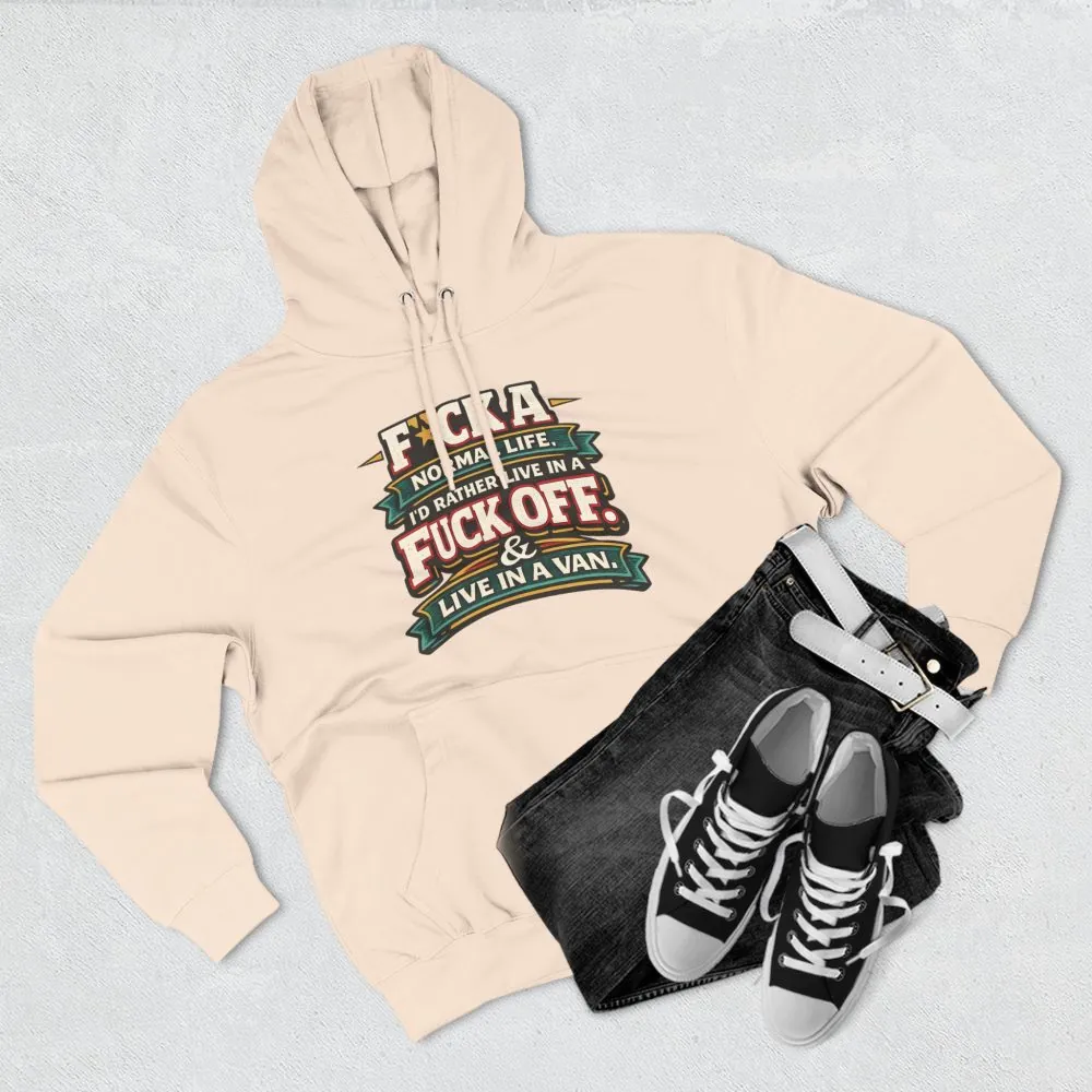 Three-Panel Fleece Hoodie - "Fuck A Normal Life" Design F**K-Line
