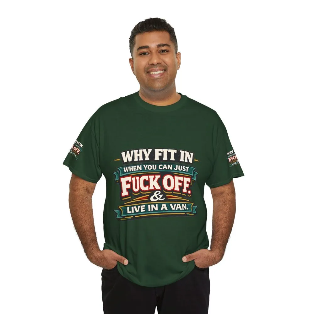 4180812073972447304_2048.jpeg Unisex Heavy Cotton Tee — "Why Fit In" Design F**K-Line