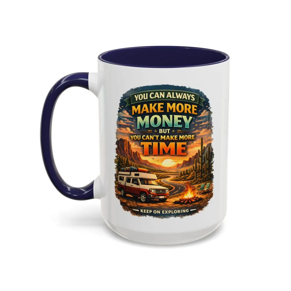 4200419838565286914_2048.jpeg Accent Coffee Mug (11, 15oz) — "You Can Always Make More Money" Design Scenic-Line