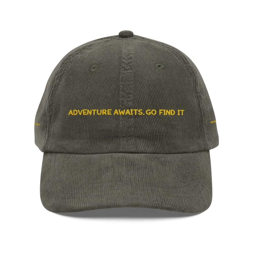 Vintage Corduroy Cap (Embroidery) — "Adventure Awaits, Go Find It" Embroidered Hat
