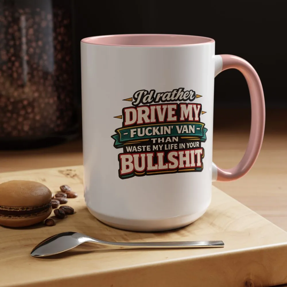 Accent Coffee Mug (11, 15oz) — "I´d Rather Drive My Fucking Van" Design F**K-Line