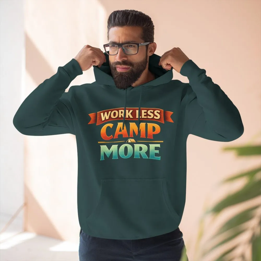 Three-Panel Fleece Hoodie - "Work Less-Camp More" Design Scenic-Line