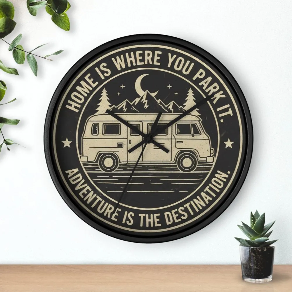 42991977490460614_2048.jpeg Wall Clock — "Home Is Where You Park It-Adventure is the destination" Camper Van Mountain Travel Timepiece