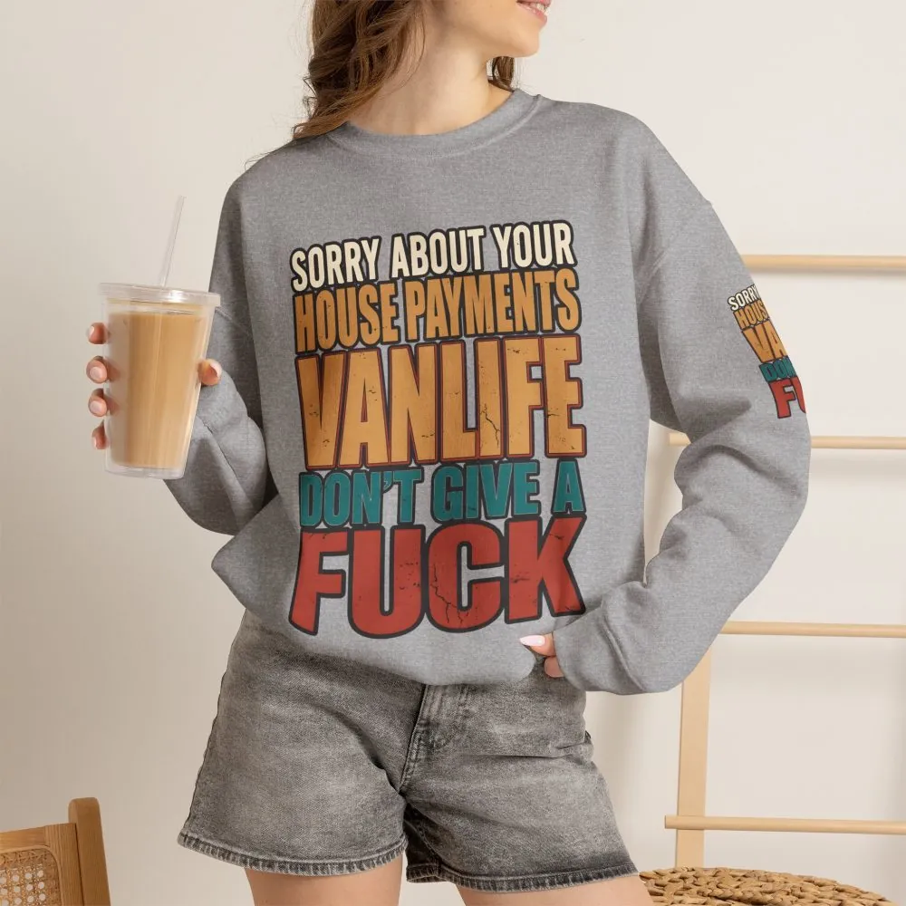 Unisex Heavy Blend™ Crewneck Sweatshirt — "Sorry About Your House Payments" Design F**K-Line