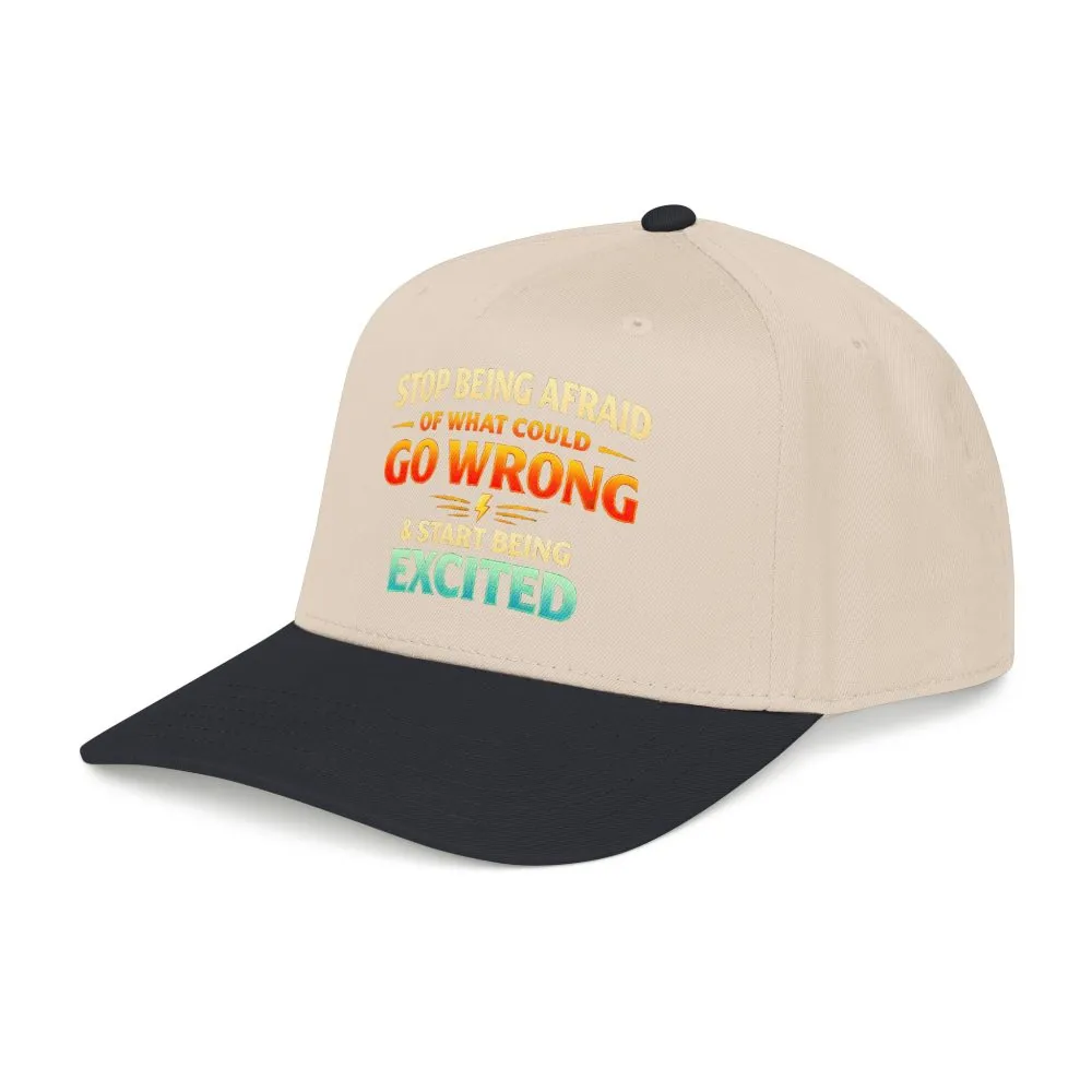 4426966554262694199_2048.jpeg Baseball Cap - "Stop Being Afraid Of What Could Go Wrong" Design Scenic-Line