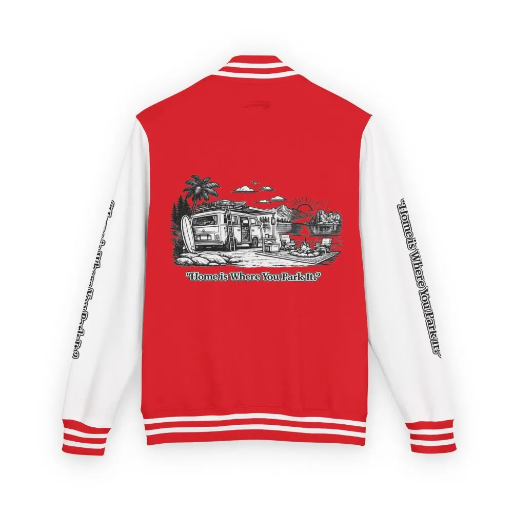 4439843070315150101_2048.jpeg Unisex Heavyweight Letterman Jacket — "Home Is Where You Park It" Travel Varsity Coat