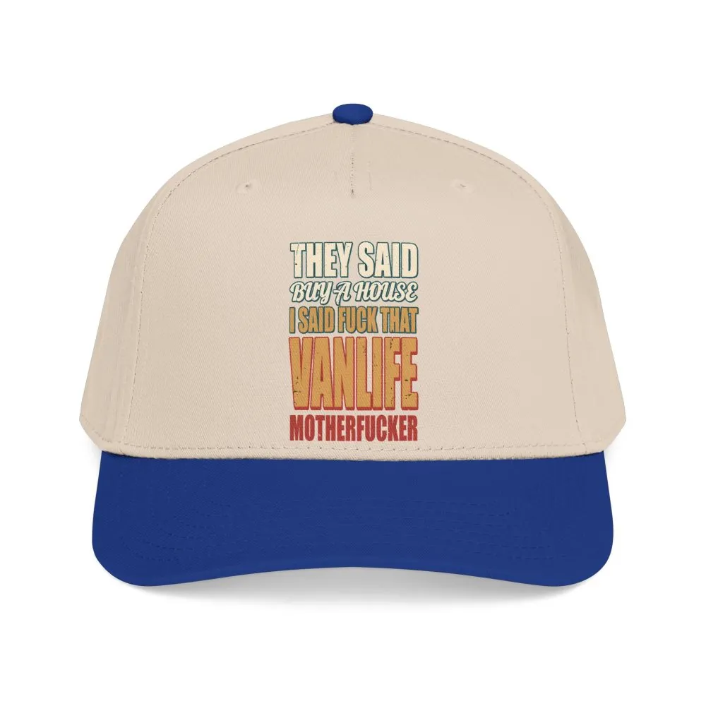 Baseball Cap - "They Said Buy A House" Design F**K-Line