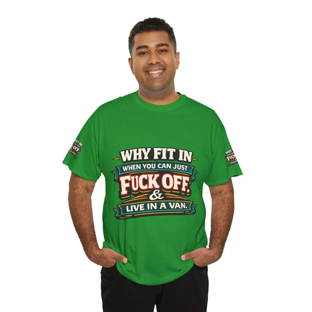 4448805195865783801_2048.jpeg Unisex Heavy Cotton Tee — "Why Fit In" Design F**K-Line