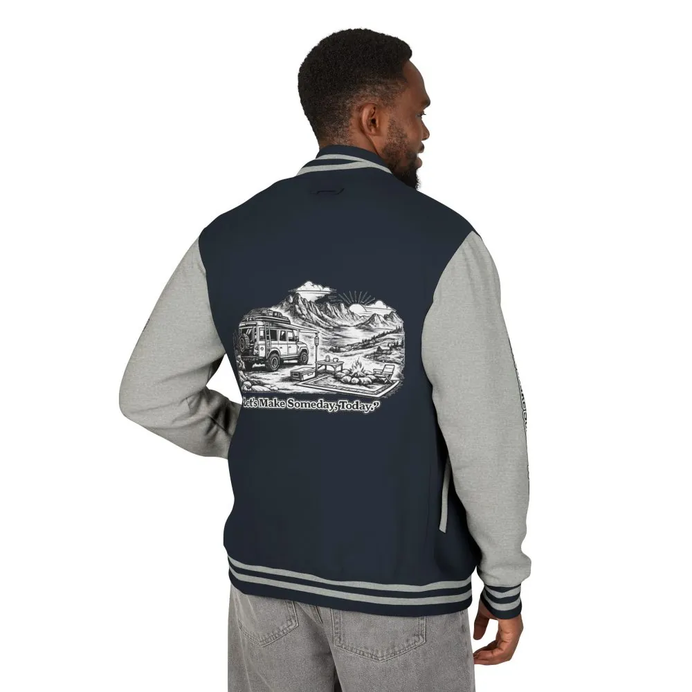 Unisex Heavyweight Letterman Jacket — "Lets make Someday, Today?" Travel Varsity Coat