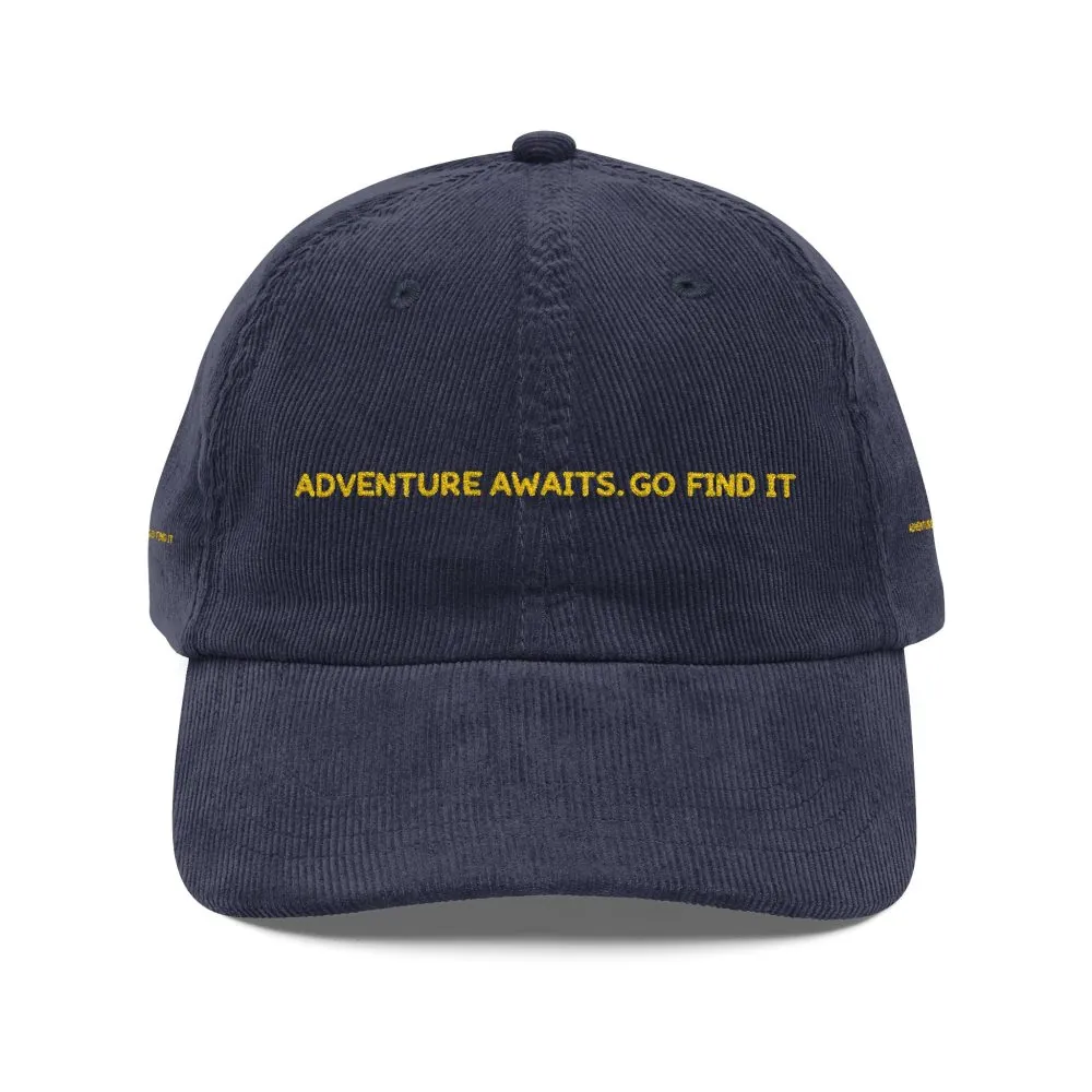 Vintage Corduroy Cap (Embroidery) — "Adventure Awaits, Go Find It" Embroidered Hat