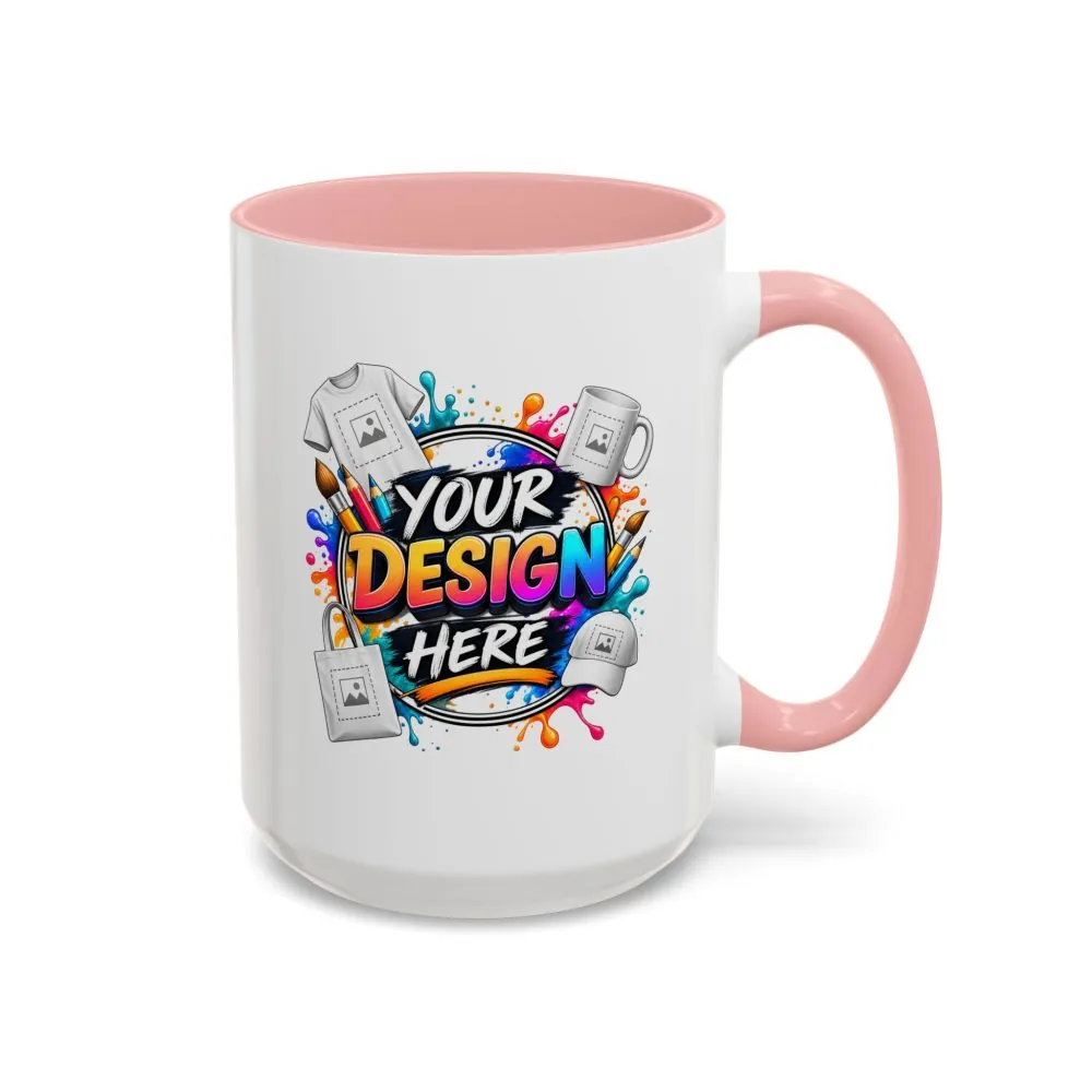 Accent Coffee Mug — Colorful 'Your Design Here' Artist Print (11/15 oz)