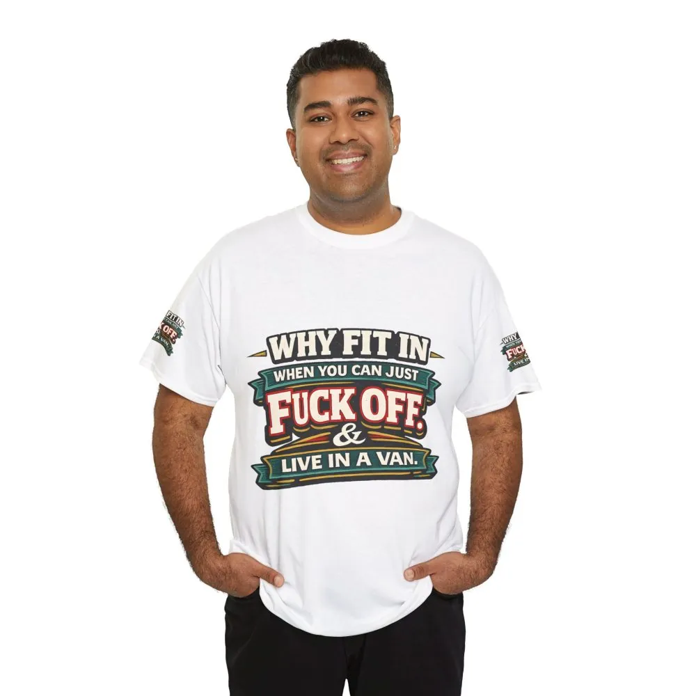 4591739342174728306_2048.jpeg Unisex Heavy Cotton Tee — "Why Fit In" Design F**K-Line