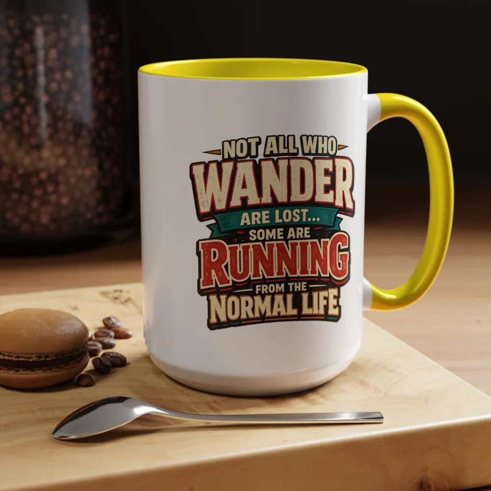 460038871553424349_2048.jpeg Accent Coffee Mug (11, 15oz) — "Not All Who Wander Are Lost" Design F**K-Line