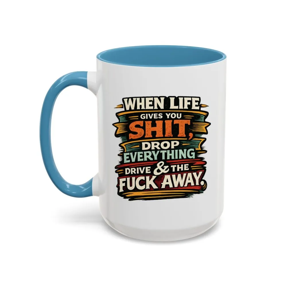 4609127207445362089_2048.jpeg Accent Coffee Mug (11, 15oz) — "When Live Gives You Shit" Design F**K-Line