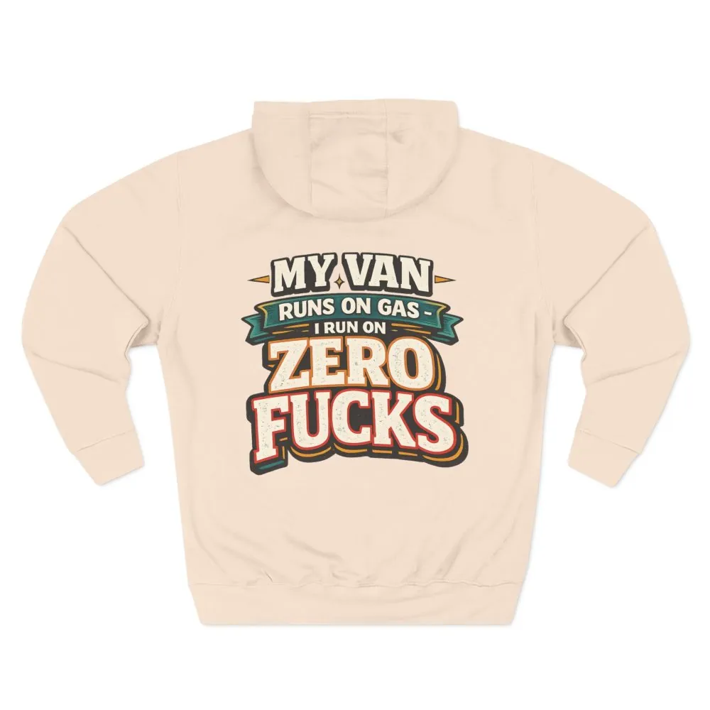 Three-Panel Fleece Hoodie - "My Van Runs On Gas" Design F**K-Line