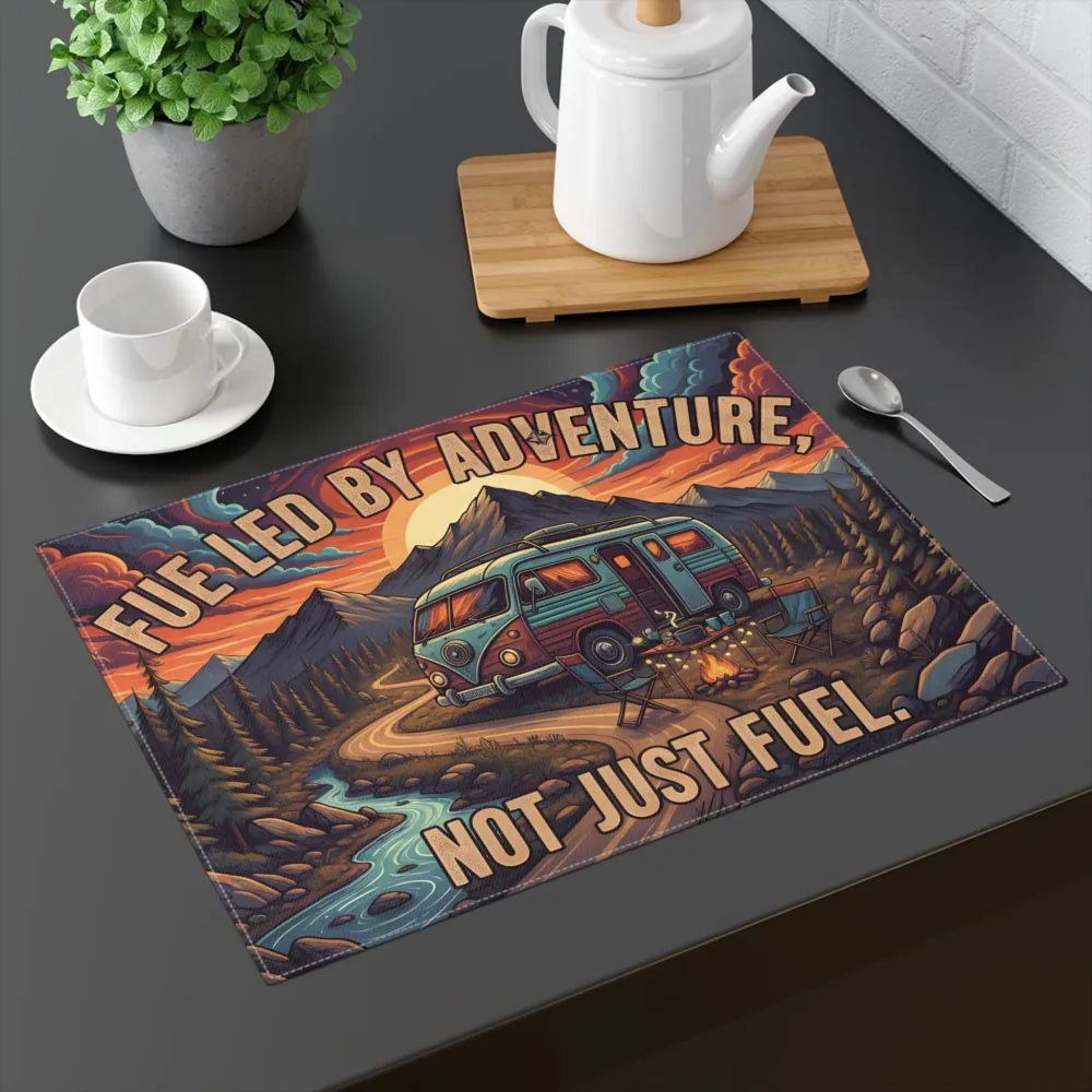 4616425734911346529_2048.jpeg Vanlife Placemat — "Fueled by Adventure, Not Just Fuel"