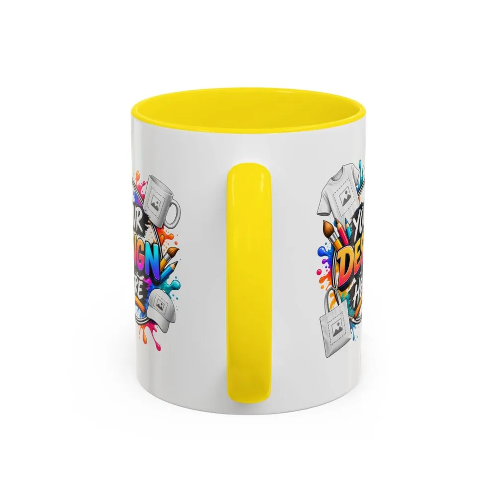 Accent Coffee Mug — Colorful 'Your Design Here' Artist Print (11/15 oz)