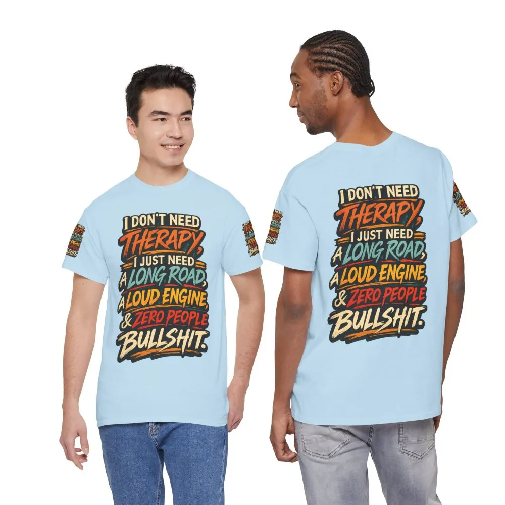 467372324259097675_2048.jpeg Unisex Heavy Cotton Tee — "I Dont Need Therapy" Design F**K-Line